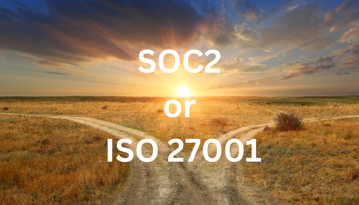 SOC 2 or ISO 27001?